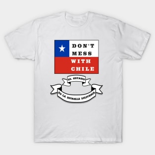 Dont Mess with Chile T-Shirt